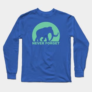 NEVER FORGET Long Sleeve T-Shirt